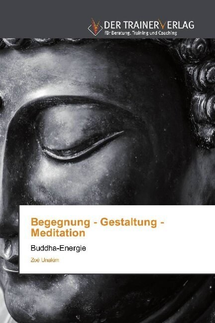 Begegnung - Gestaltung - Meditation (Paperback)