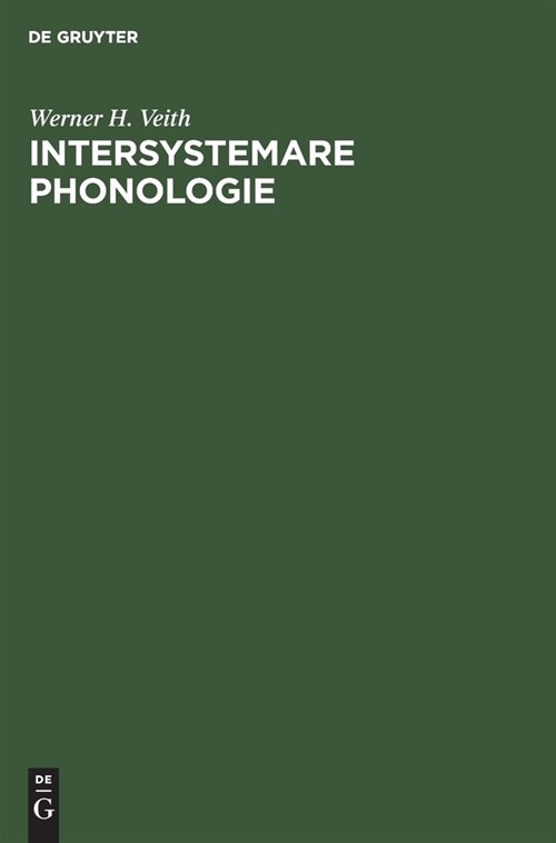 Intersystemare Phonologie: Exemplarisch an Diastratisch-Diatopischen Differenzierungen Im Deutschen (Hardcover, Reprint 2020)