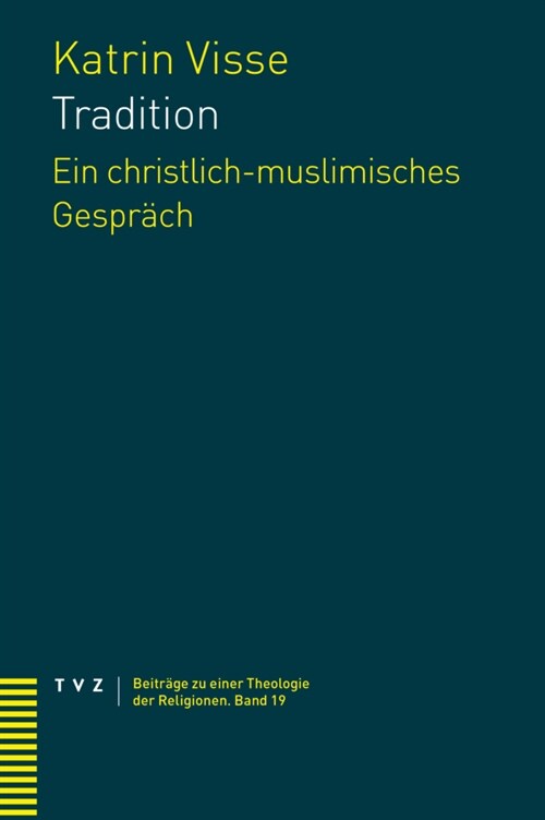 Tradition: Ein Christlich-Muslimisches Gesprach (Paperback)