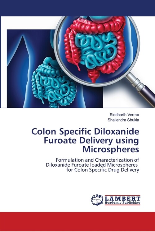 Colon Specific Diloxanide Furoate Delivery using Microspheres (Paperback)