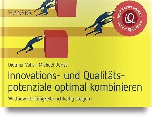 Innovations- und Qualitatspotenziale optimal kombinieren und Wettbewerbsfahigkeit nachhaltig steigern (Hardcover)