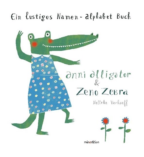 Anni Alligator & Zeno Zebra (Hardcover)