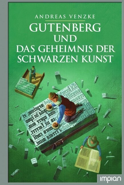 Gutenberg und das Geheimnis der schwarzen Kunst (Hardcover)