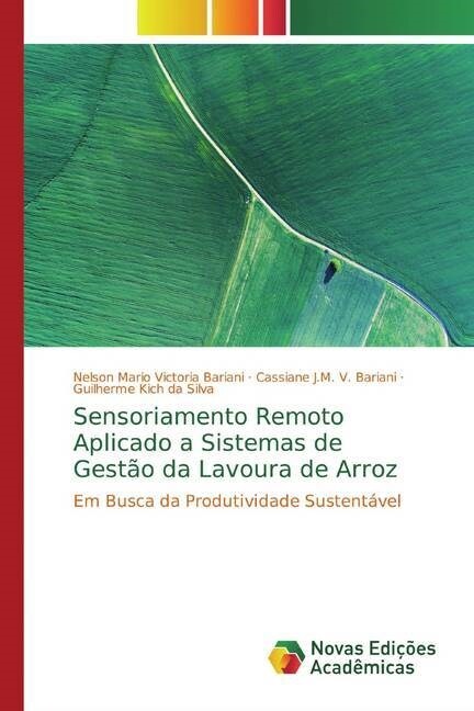 Sensoriamento Remoto Aplicado a Sistemas de Gestao da Lavoura de Arroz (Paperback)