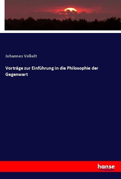 Vortrage zur Einfuhrung in die Philosophie der Gegenwart (Paperback)