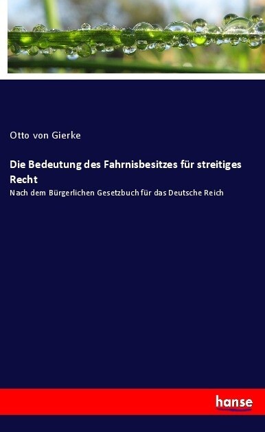 Die Bedeutung des Fahrnisbesitzes fur streitiges Recht (Paperback)