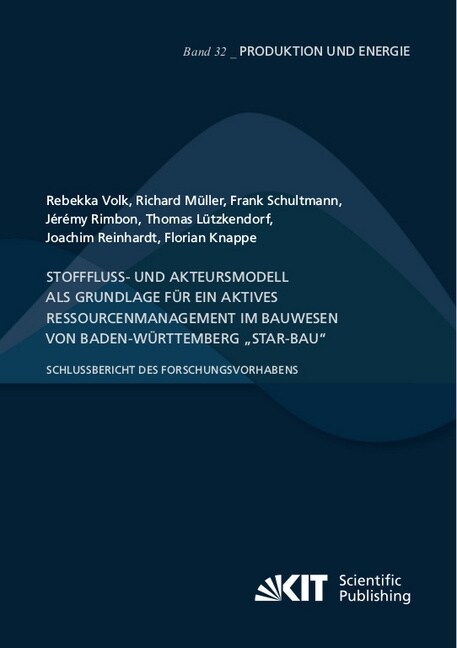 Stofffluss- und Akteursmodell als Grundlage fur ein aktives Ressourcenmanagement im Bauwesen von Baden-Wurttemberg StAR-Bau - Schlussbericht des For (Paperback)