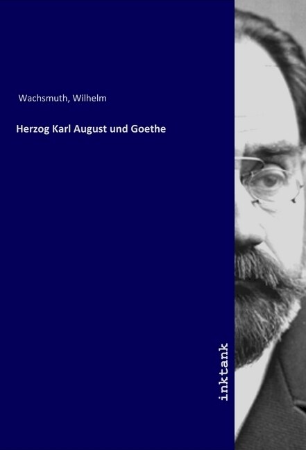 Herzog Karl August und Goethe (Paperback)