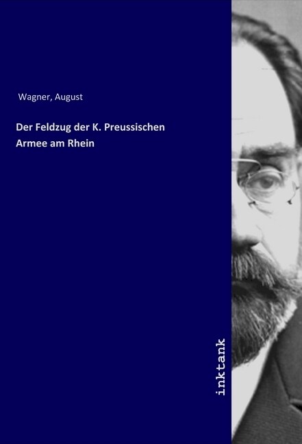 Der Feldzug der K. Preussischen Armee am Rhein (Paperback)