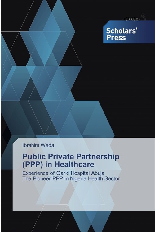 Public Private Partnership (PPP) in Healthcare (Paperback)