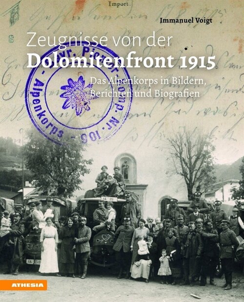 Zeugnisse von der Dolomitenfront 1915 (Paperback)