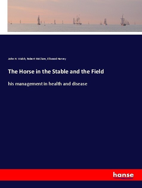 The Horse in the Stable and the Field (Paperback)