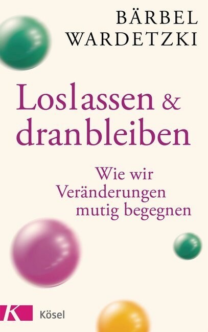 Loslassen & dranbleiben (Paperback)