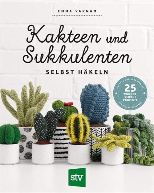 Kakteen und Sukkulenten selbst hakeln (Paperback)