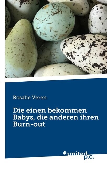 Die einen bekommen Babys, die anderen ihren Burn-out (Paperback)