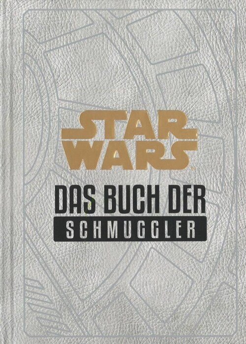 Star Wars: Das Buch der Schmuggler (Hardcover)