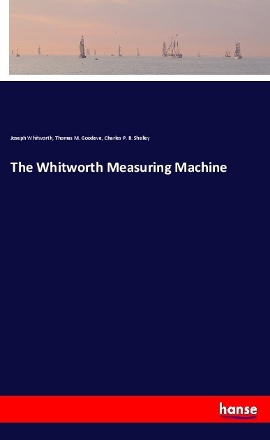 The Whitworth Measuring Machine (Paperback)