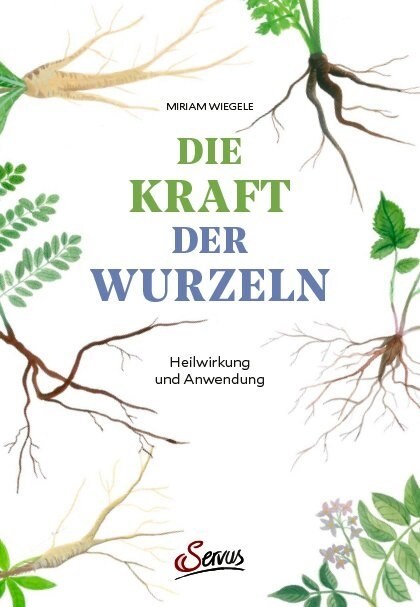 Die Kraft der Wurzeln (Hardcover)