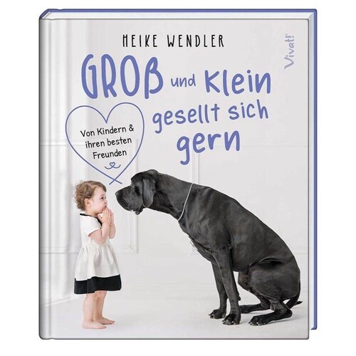 Groß und Klein gesellt sich gern (Hardcover)