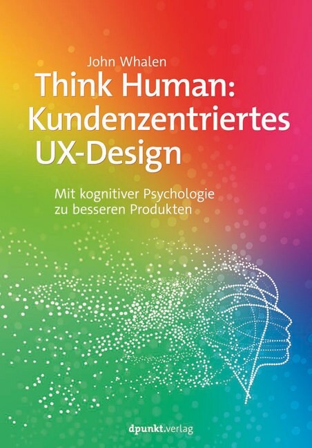 Think Human: Kundenzentriertes UX-Design (Paperback)