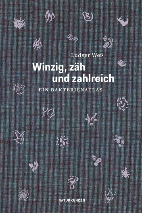 Winzig, zah und zahlreich (Hardcover)