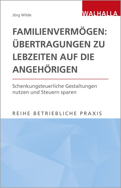 Familienvermogen: Ubertragungen zu Lebzeiten auf die Angehorigen (Paperback)