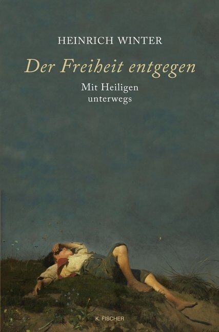 Der Freiheit entgegen - Mit Heiligen unterwegs (Paperback)