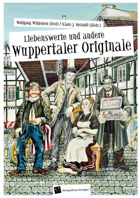 Liebenswerte und andere Wuppertaler Originale (Hardcover)