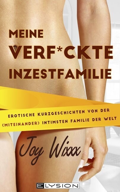 Meine total verfickte Inzestfamilie (Book)