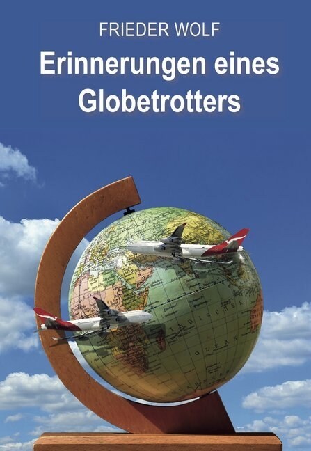 Erinnerungen eines Globetrotters (Paperback)