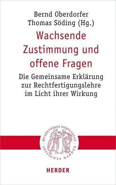 Wachsende Zustimmung Und Offene Fragen: Die Gemeinsame Erklarung Zur Rechtfertigungslehre Im Licht Ihrer Wirkung (Paperback, 1. Auflage)