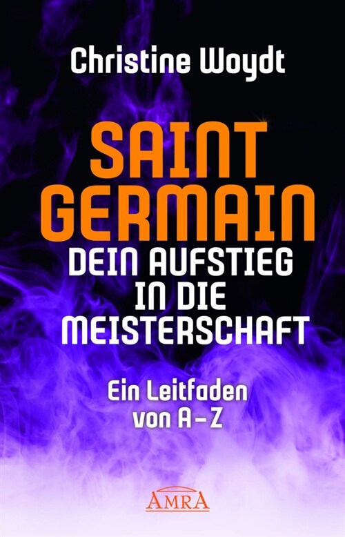 SAINT GERMAIN. Dein Aufstieg in die Meisterschaft (Hardcover)