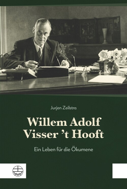 Willem Adolf Visser t Hooft (Hardcover)