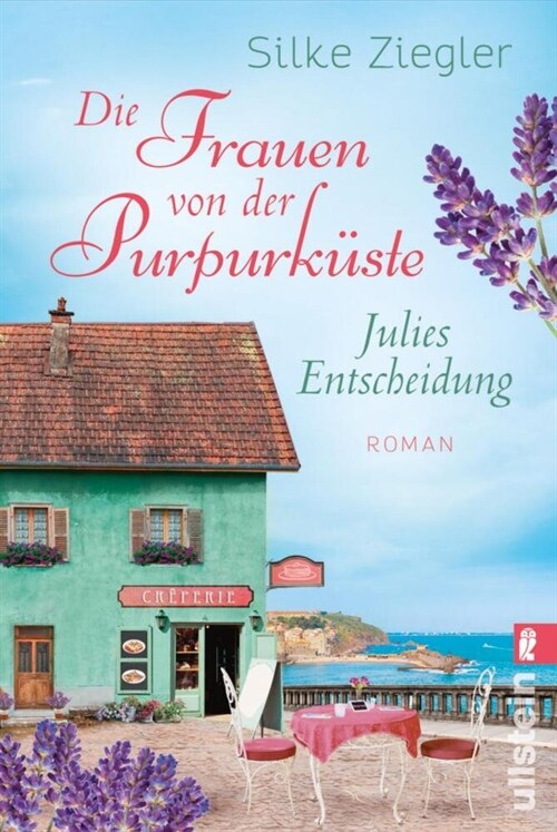 Die Frauen von der Purpurkuste - Julies Entscheidung (Paperback)