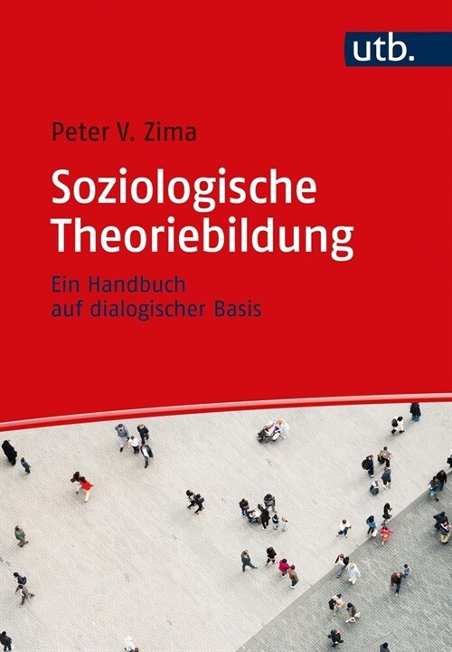 Soziologische Theoriebildung (Hardcover)