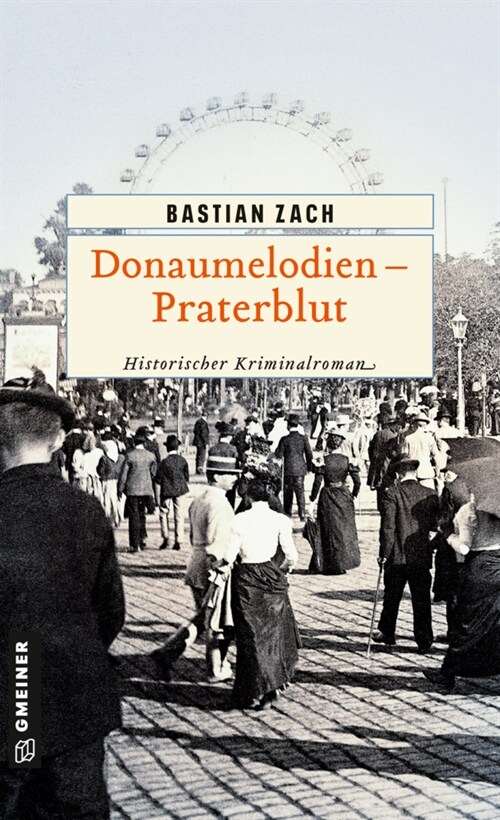 Donaumelodien - Praterblut (Paperback)