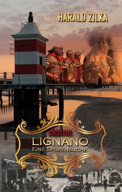 INSIDE LIGNANO - Eine Spurensuche (Paperback)