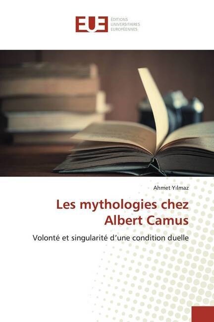 Les mythologies chez Albert Camus (Paperback)