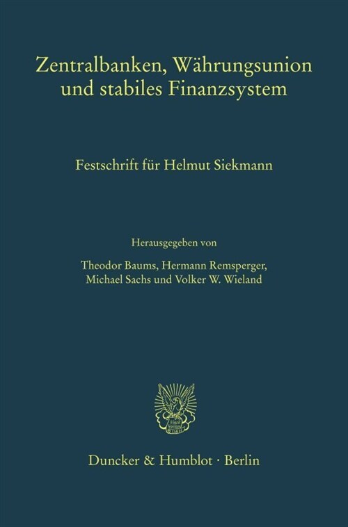 Zentralbanken, Wahrungsunion Und Stabiles Finanzsystem: Festschrift Fur Helmut Siekmann (Hardcover)