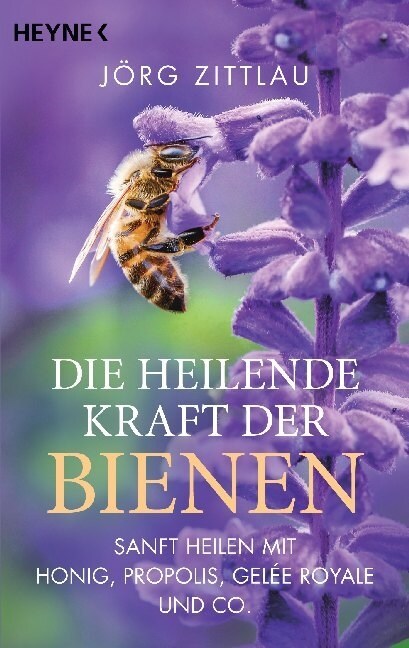 Die heilende Kraft der Bienen (Paperback)
