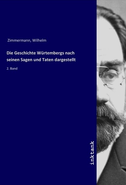 Die Geschichte Wurtembergs nach seinen Sagen und Taten dargestellt (Paperback)