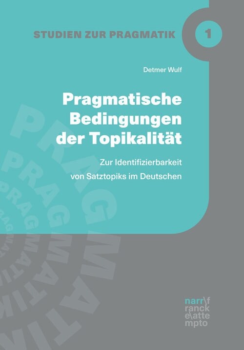 Pragmatische Bedingungen der Topikalitat (Paperback)