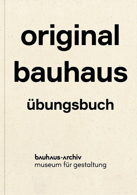 original Bauhaus, Ubungsbuch (Hardcover)