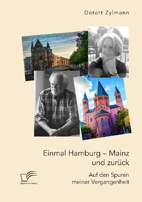 Einmal Hamburg - Mainz und zur?k. Auf den Spuren meiner Vergangenheit (Paperback)