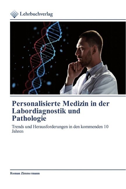 Personalisierte Medizin in der Labordiagnostik und Pathologie (Paperback)