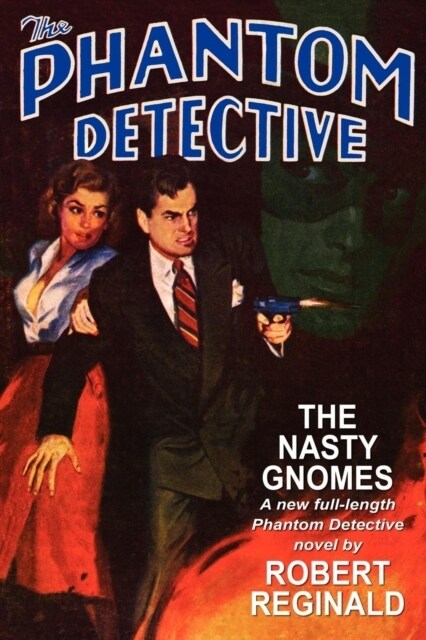 The Phantom Detective: The Nasty Gnomes (Paperback)
