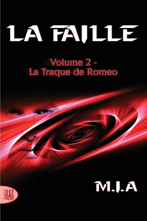 La Faille - Volume 2: La traque de Romeo (Paperback)