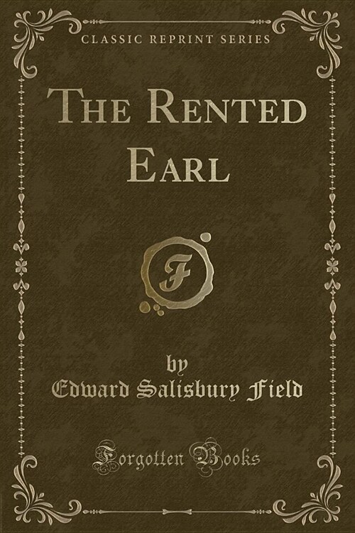 The Rented Earl (Classic Reprint) (Paperback)