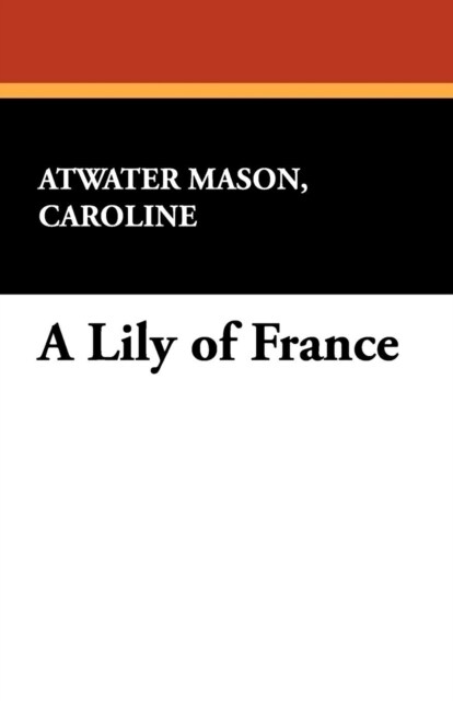 A Lily of France (Paperback)