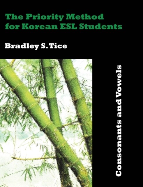 The Priority Method for Korean ESL Students: Consonants and Vowels (Paperback)